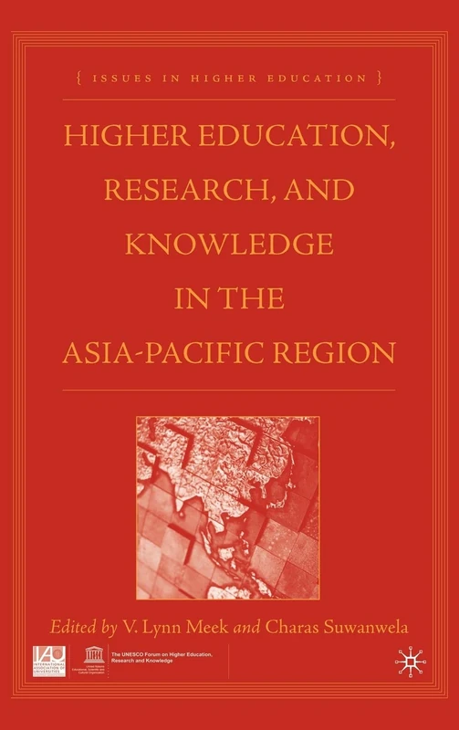 Higher Education, Research, and Knowledge in the Asia-Pacific Region (Issues in Higher Education)
