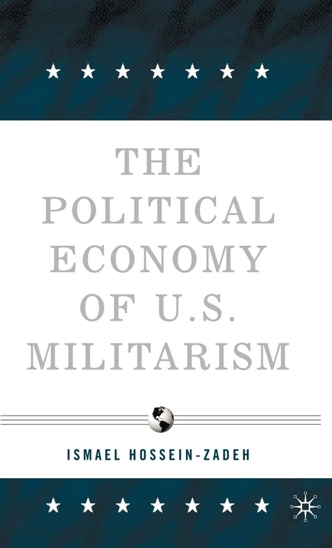 The Political Economy of U.S. Militarism