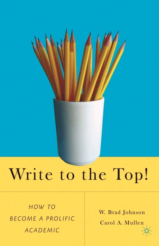 Write to the Top!: How to Become a Prolific Academic - Image 1