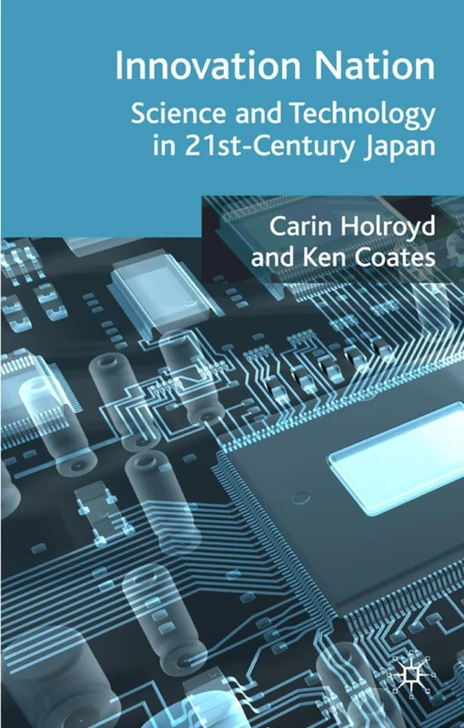 Innovation Nation: Science and Technology in 21st Century Japan