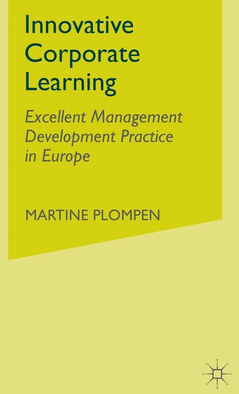 Innovative Corporate Learning: Excellent Management Development Practice in Europe