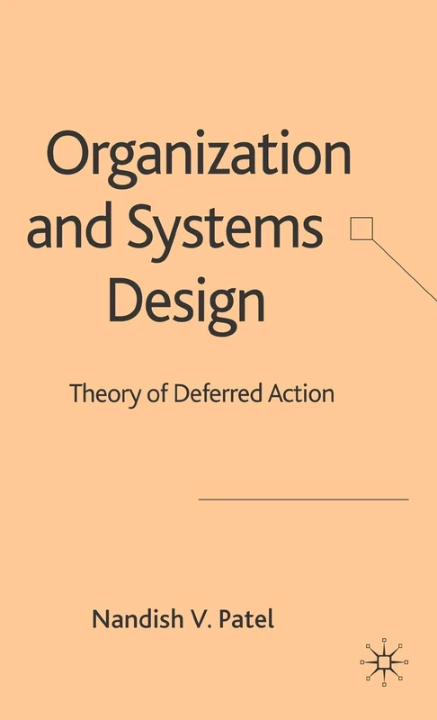 Organization and Systems Design: Theory of Deferred Action - Image 1
