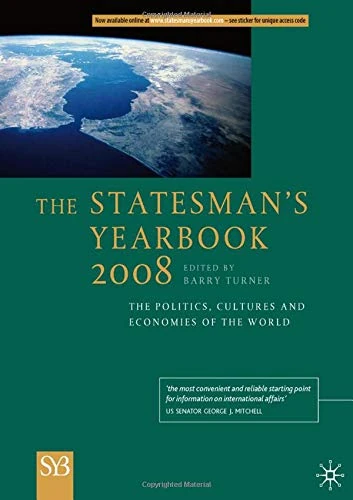 The Statesmans Yearbook 2008: The Politics, Cultures and Economies of the World