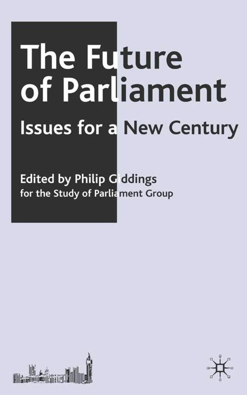 The Future of Parliament: Issues for a New Century
