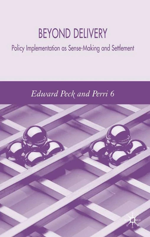 Beyond Delivery: Policy Implementation as Sense-Making and Settlement - Image 1