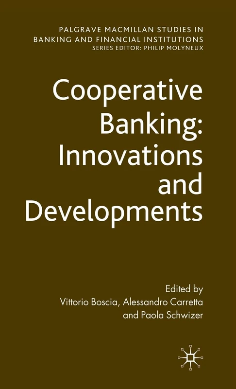 Cooperative Banking: Innovations and Developments (Palgrave Macmillan Studies in Banking and Financial Institutions) - Image 1