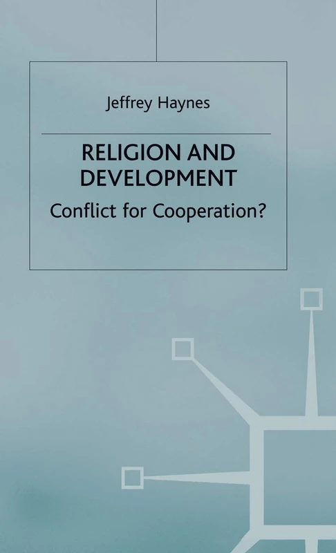 Religion and Development: Conflict or Cooperation?
