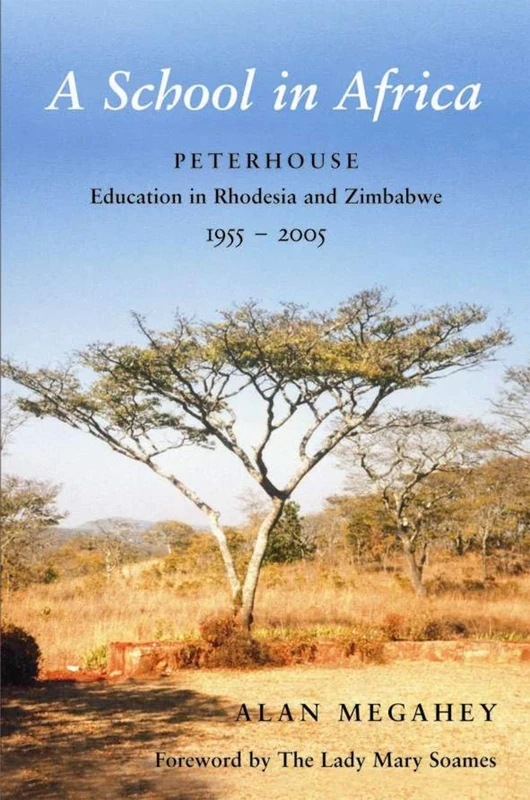 A School in Africa: Peterhouse. Education in Rhodesia and Zimbabwe1955-2005 - Image 1
