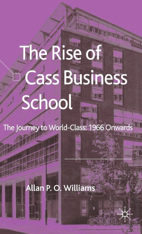 The Rise of Cass Business School: The Journey to World-Class: 1966 Onwards - Image 1