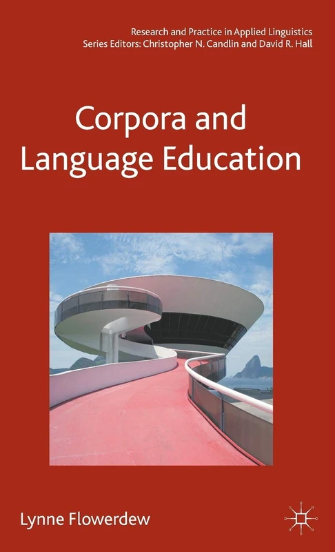 Corpora and Language Education (Research and Practice in Applied Linguistics)