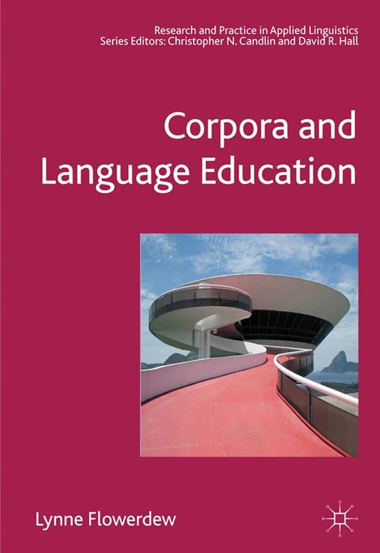 Corpora and Language Education (Research and Practice in Applied Linguistics)