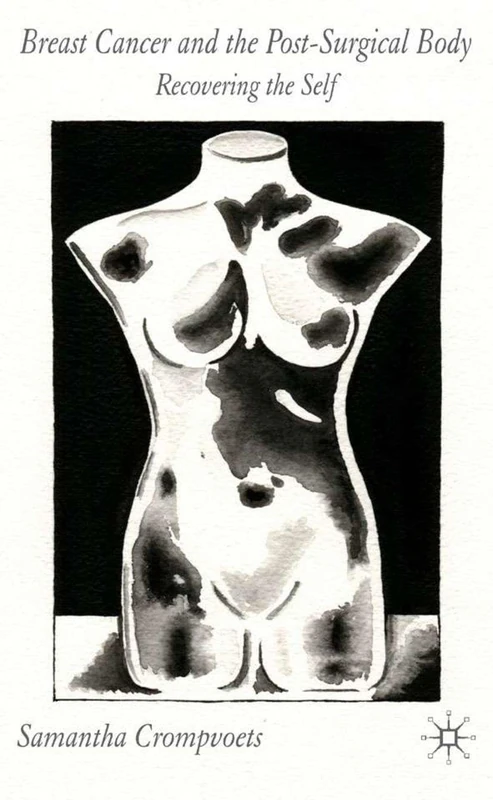 Breast Cancer and the Post-Surgical Body: Recovering the Self - Image 1