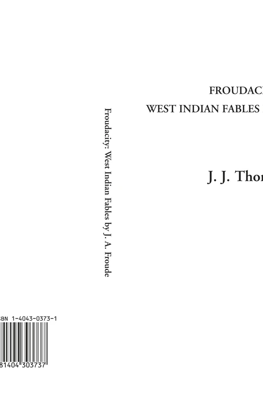 Froudacity: West Indian Fables by J. A. Froude