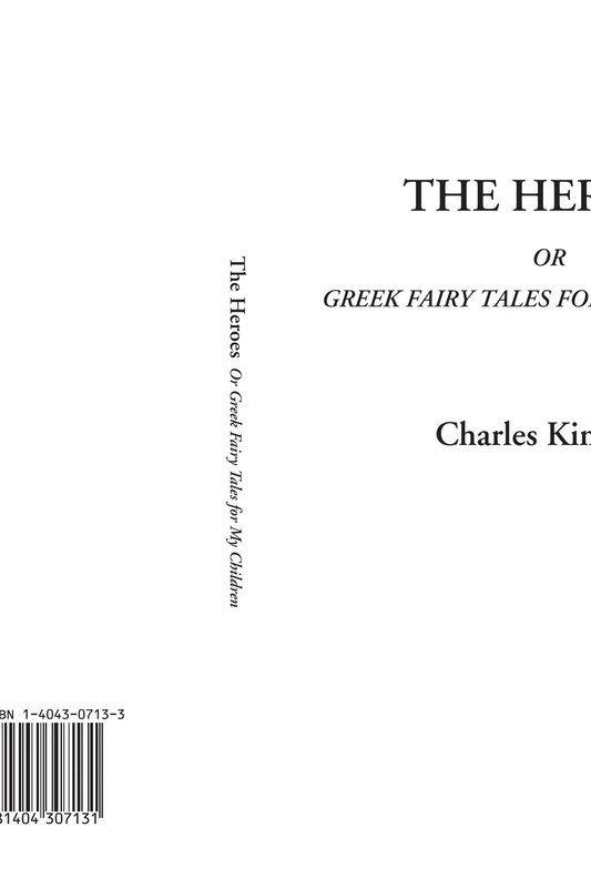 The Heroes Or Greek Fairy Tales for My Children