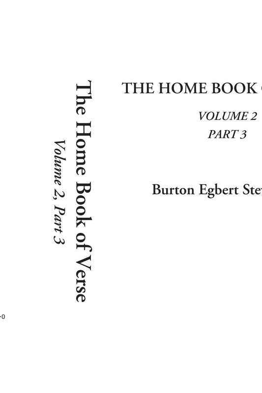 The Home Book of Verse, Volume 2, Part 3