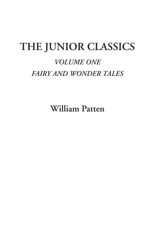 The Junior Classics, Volume One: Fairy and Wonder Tales