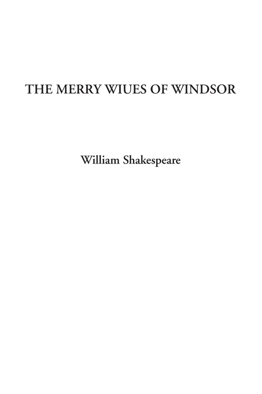 The Merry Wiues of Windsor