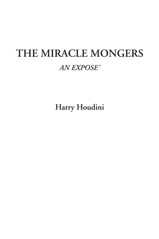 The Miracle Mongers (An Expose') - Image 1