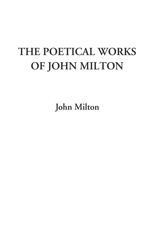 The Poetical Works of John Milton