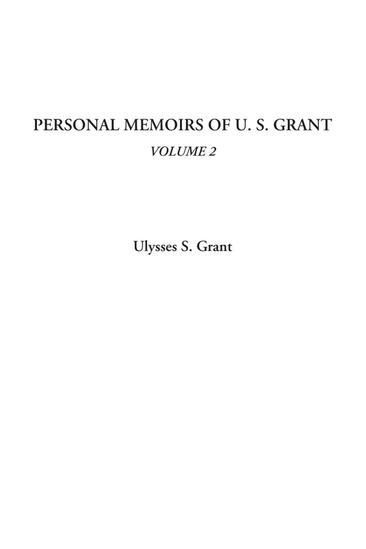 Personal Memoirs of U. S. Grant, Volume 2