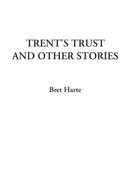 Trent's Trust and Other Stories