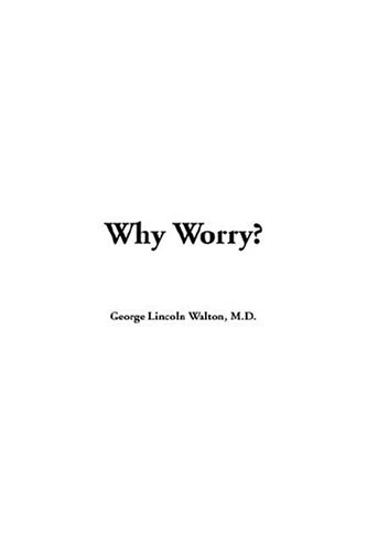 Why Worry?