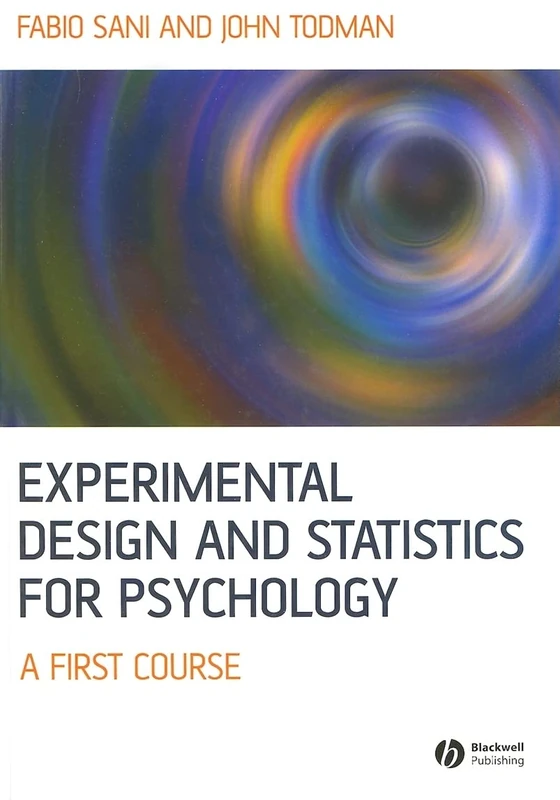 Experimental Design and Statistics for Psychology: A First Course