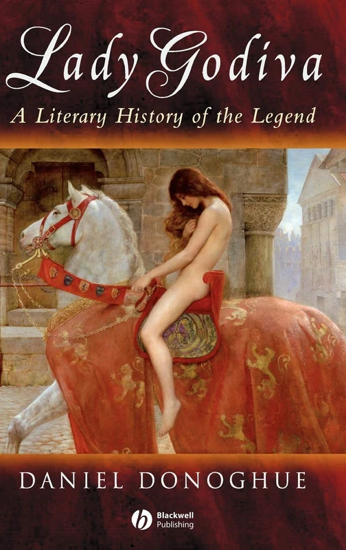 Lady Godiva: A Literary History of the Legend