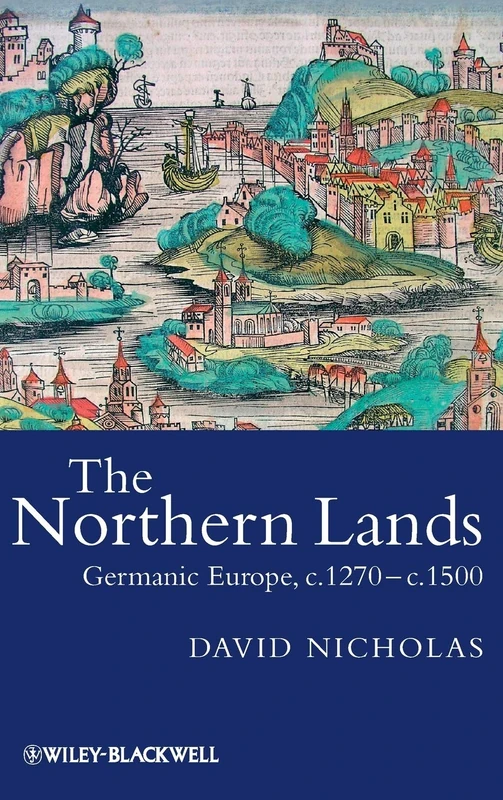 The Northern Lands: Germanic Europe, c.1270-c.1500