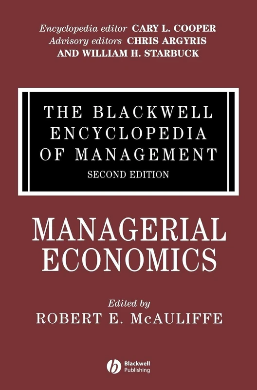 The Blackwell Encyclopedia of Management, Managerial Economics: 8