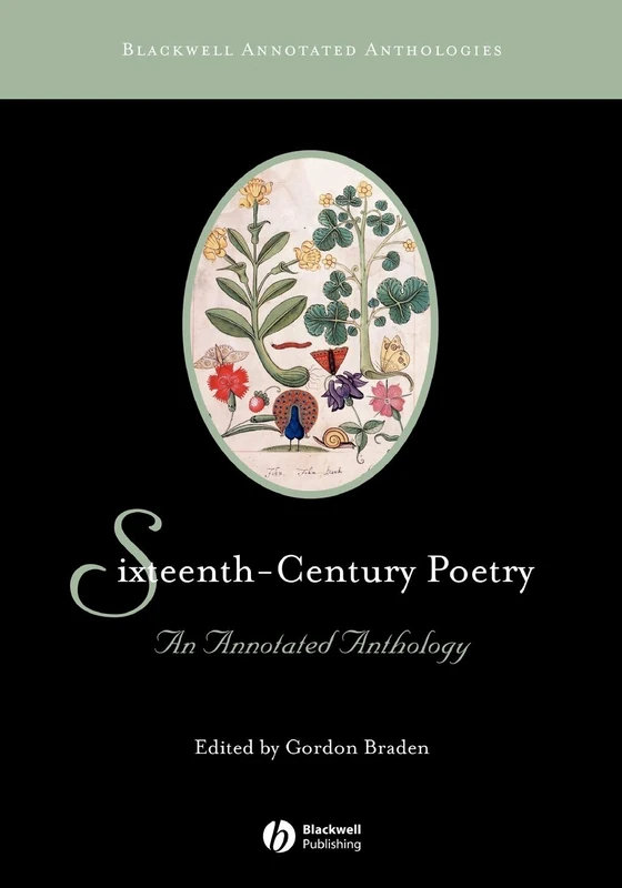 Sixteenth-Century Poetry: An Annotated Anthology: 4 (Blackwell Annotated Anthologies)