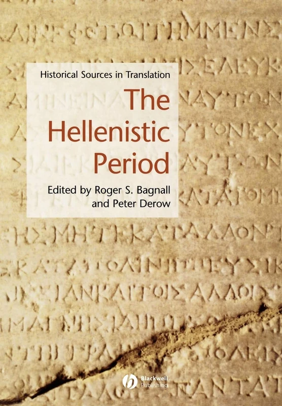 The Hellenistic Period: Historical Sources in Translation: 8 (Blackwell Sourcebooks in Ancient History)