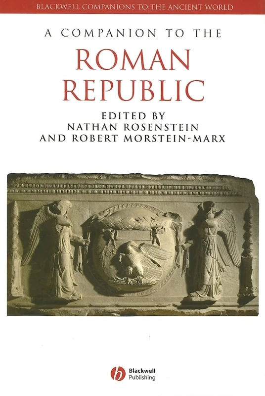 A Companion to the Roman Republic: 19 (Blackwell Companions to the Ancient World)