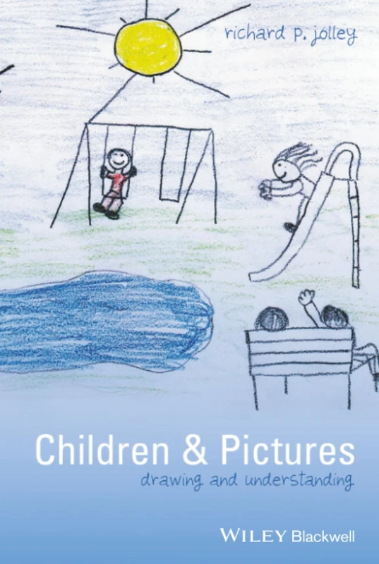 Children and Pictures: Drawing and Understanding (Understanding Children's Worlds)