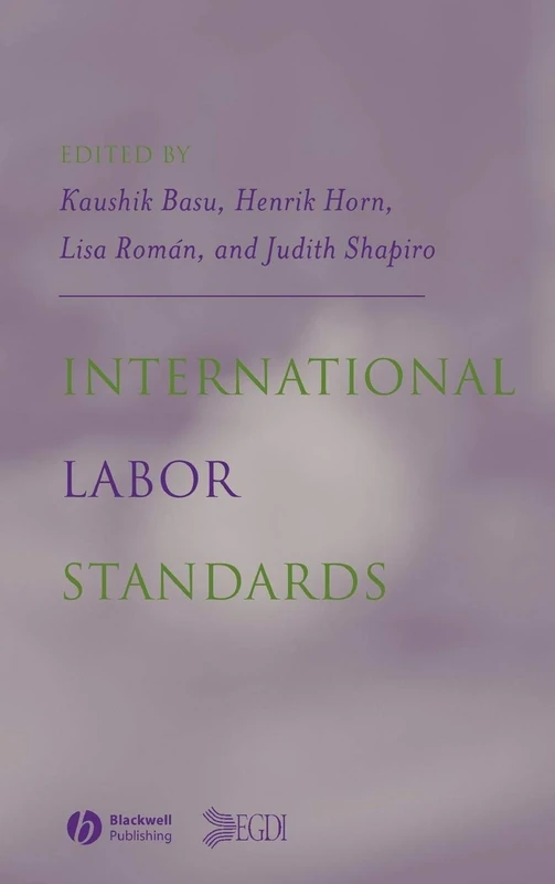 International Labor Standards: History, Theory, and Policy Options