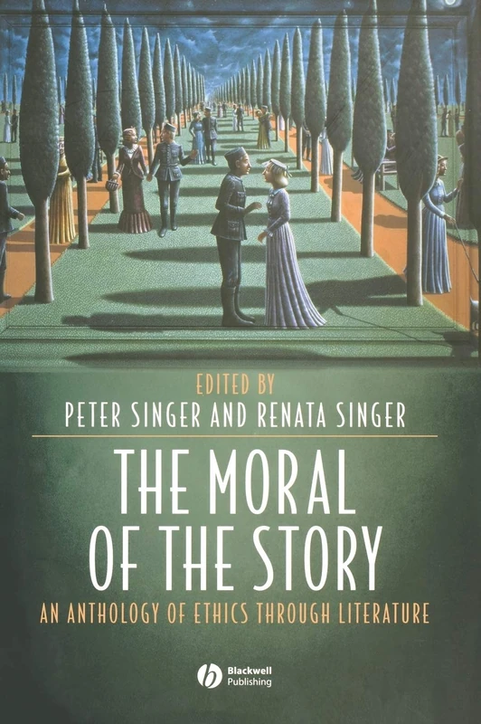 The Moral of the Story: An Anthology of Ethics Through Literature