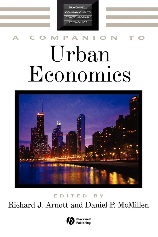 A Companion to Urban Economics: 6 (Blackwell Companions to Contemporary Economics)