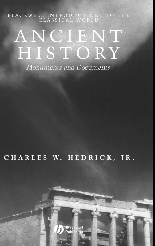 Ancient History: Monuments and Documents (Blackwell Introductions to the Classical World)