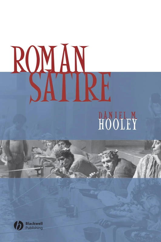 Roman Satire (Blackwell Introductions to the Classical World)