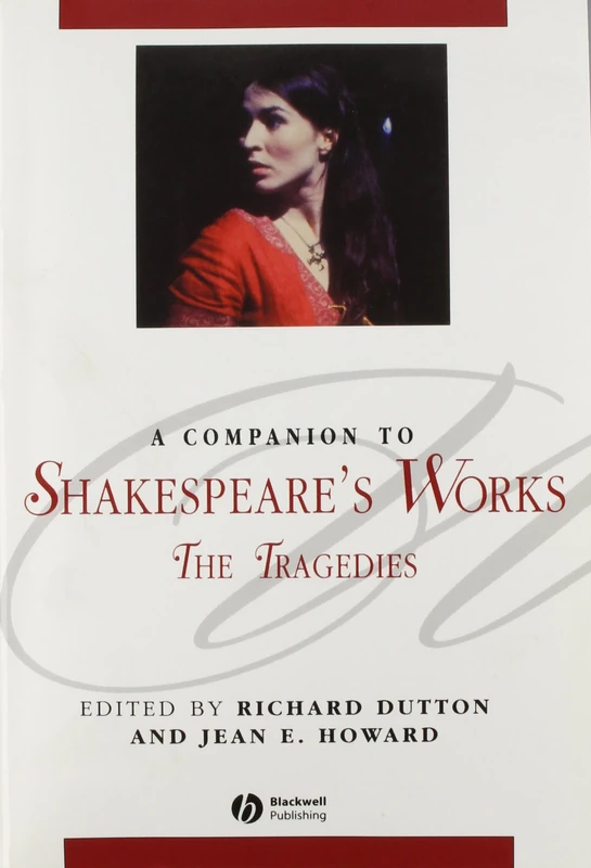 A Companion to Shakespeare′s Works: Volumes I – IV: v. 1-4 (Blackwell Companions to Literature and Culture)