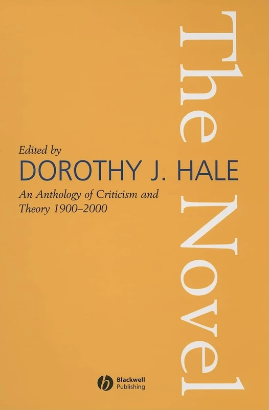 The Novel: An Anthology of Criticism and Theory 1900-2000