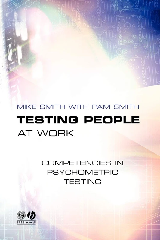 Wiley-Blackwell Testing People at Work - Psychometric Testing