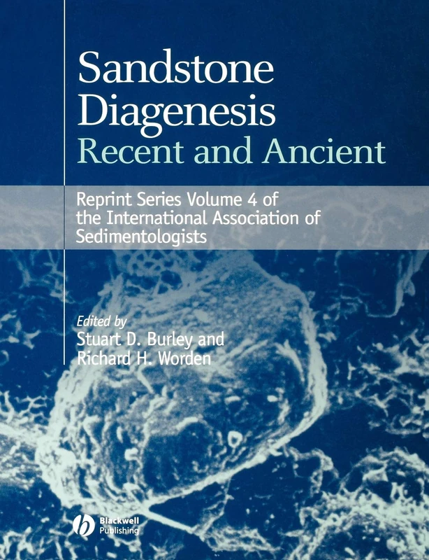 Wiley-Blackwell Sandstone Diagenesis: Recent and Ancient - Vol 3