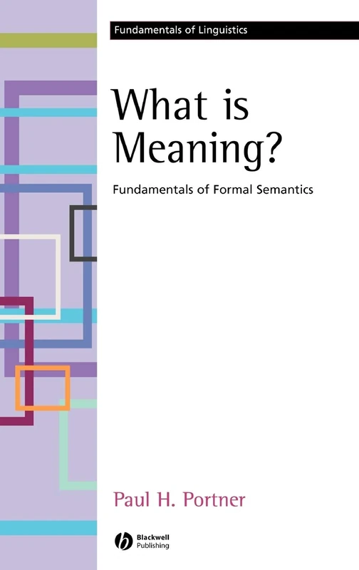 What is Meaning?: Fundamentals of Formal Semantics (Fundamentals of Linguistics)