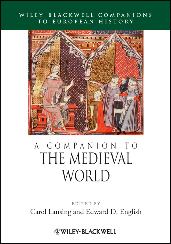 A Companion to the Medieval World: 7 (Blackwell Companions to European History)