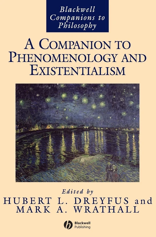 A Companion to Phenomenology and Existentialism: 35 (Blackwell Companions to Philosophy)
