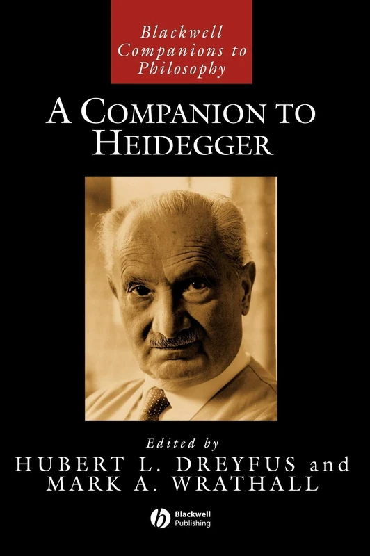 A Companion to Heidegger: 14 (Blackwell Companions to Philosophy)