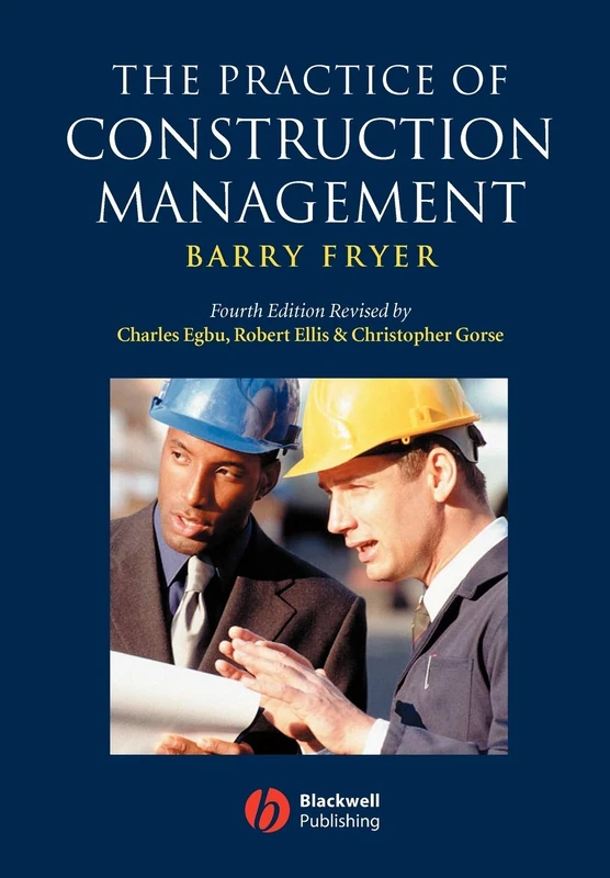 The Practice of Construction Management: People and Business Performance, 4th Edition