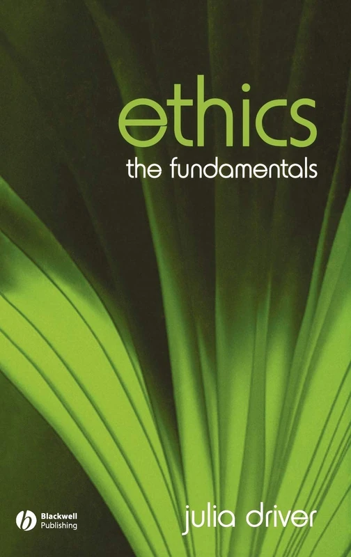 Ethics: The Fundamentals: 2 (Fundamentals of Philosophy)
