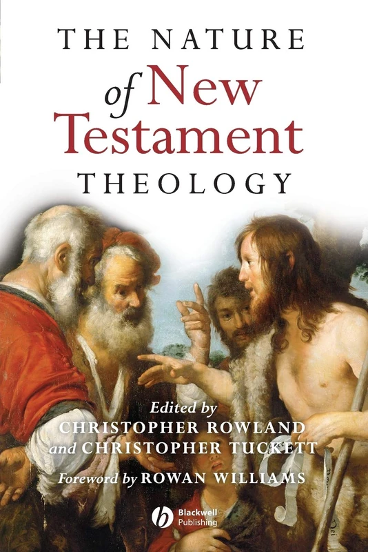 The Nature of New Testament Theology: Essays in Honour of Robert Morgan